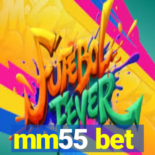 mm55 bet